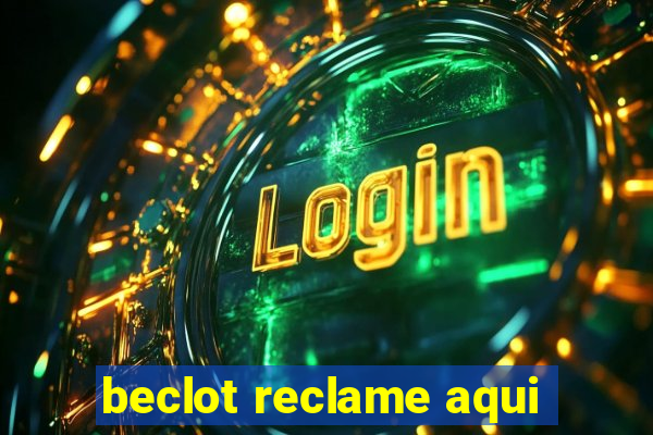 beclot reclame aqui